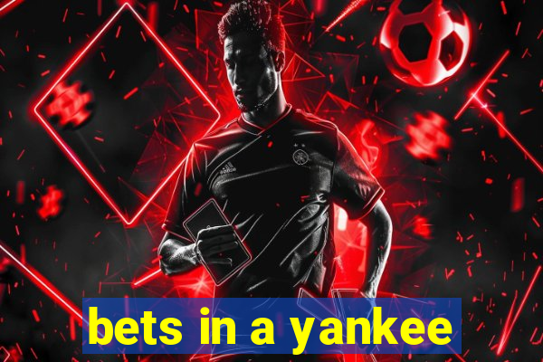 bets in a yankee