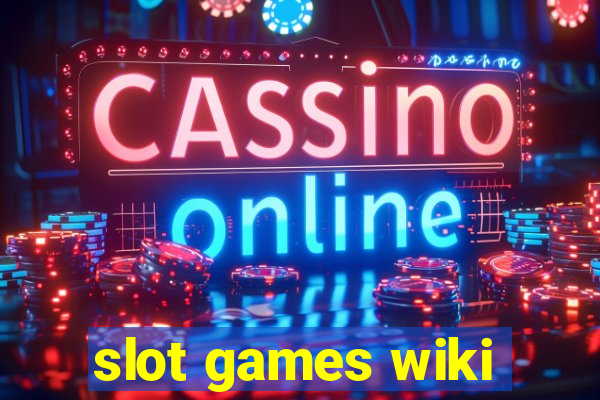 slot games wiki