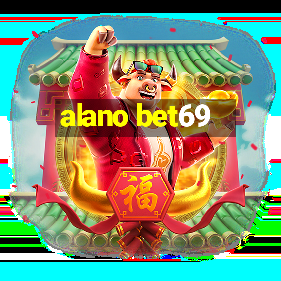 alano bet69