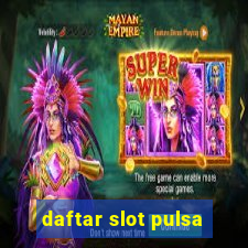 daftar slot pulsa