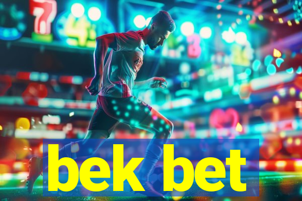 bek bet