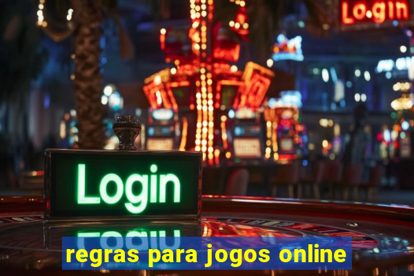 regras para jogos online