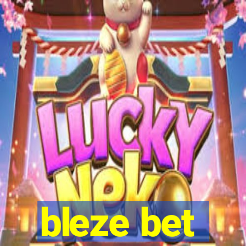 bleze bet