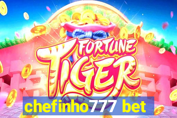 chefinho777 bet