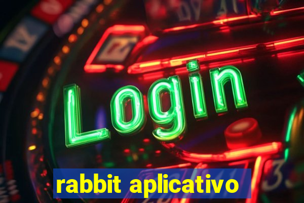 rabbit aplicativo