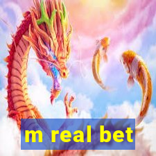 m real bet