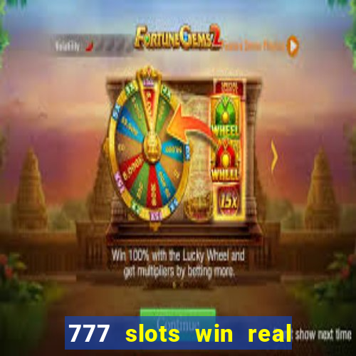 777 slots win real money online