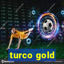 turco gold