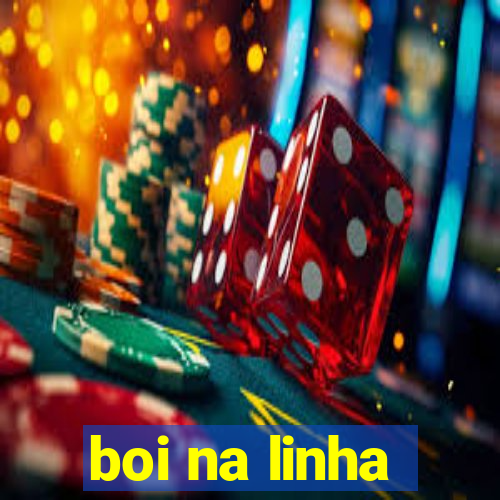 boi na linha