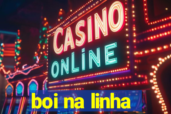 boi na linha