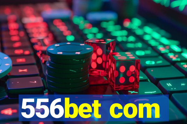 556bet com