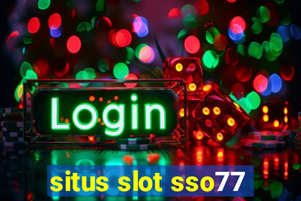 situs slot sso77