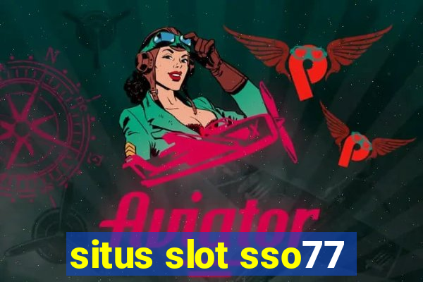 situs slot sso77