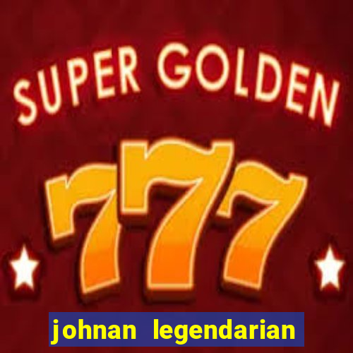 johnan legendarian slot free play