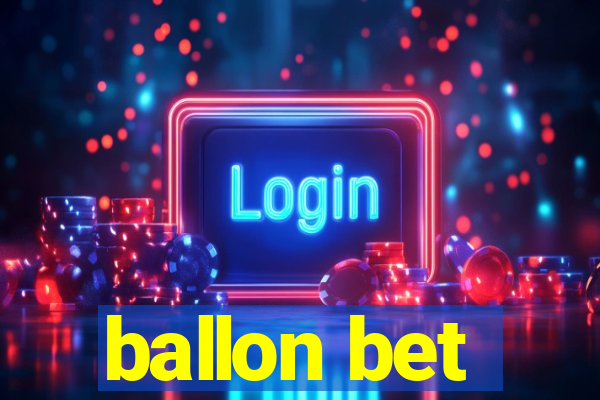 ballon bet