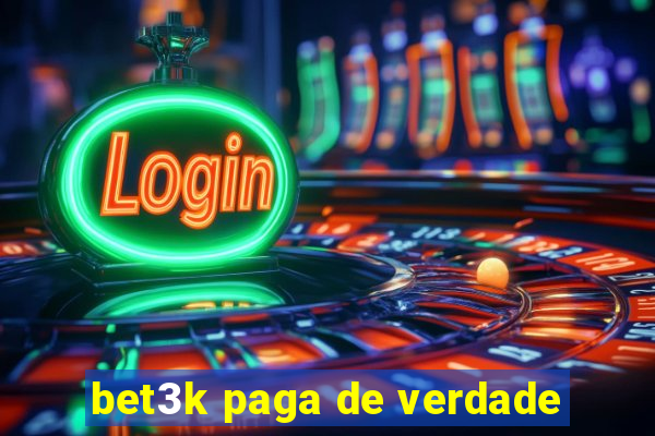 bet3k paga de verdade