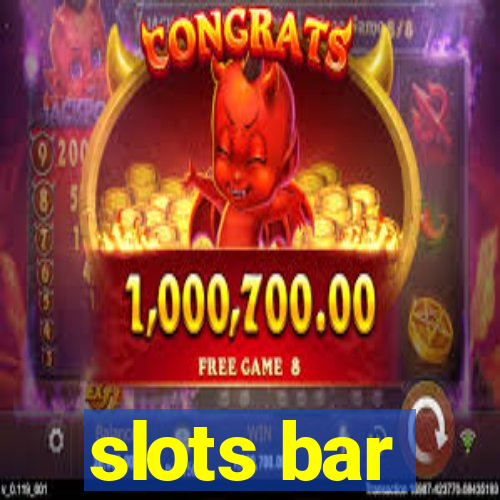 slots bar