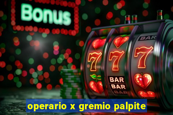 operario x gremio palpite