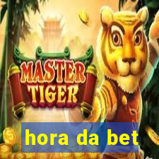 hora da bet