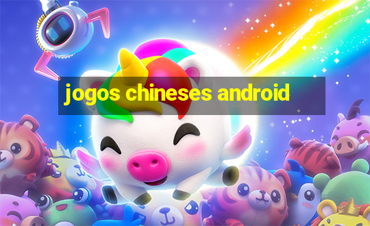 jogos chineses android