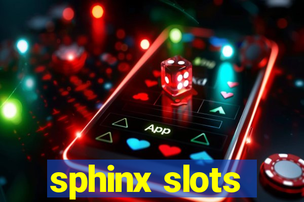 sphinx slots