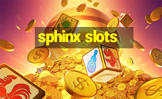 sphinx slots