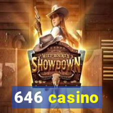 646 casino