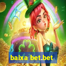 baixa bet.bet