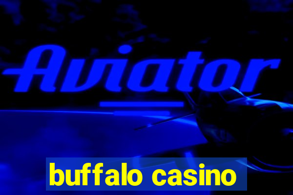 buffalo casino