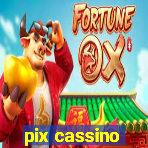 pix cassino