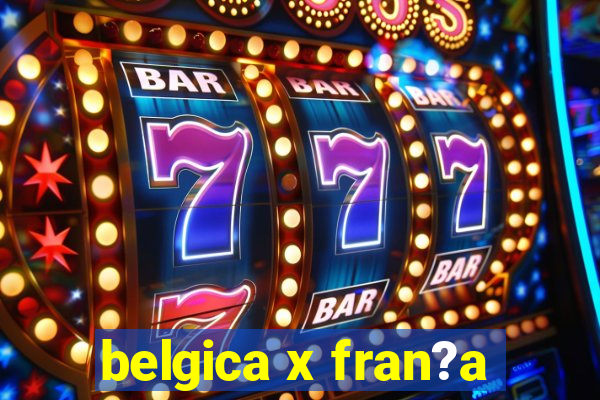 belgica x fran?a