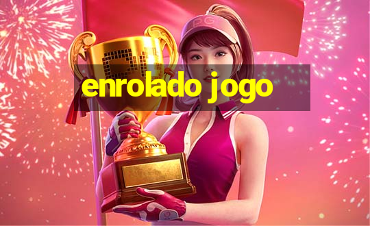 enrolado jogo