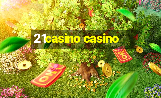 21casino casino