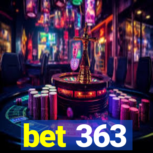 bet 363