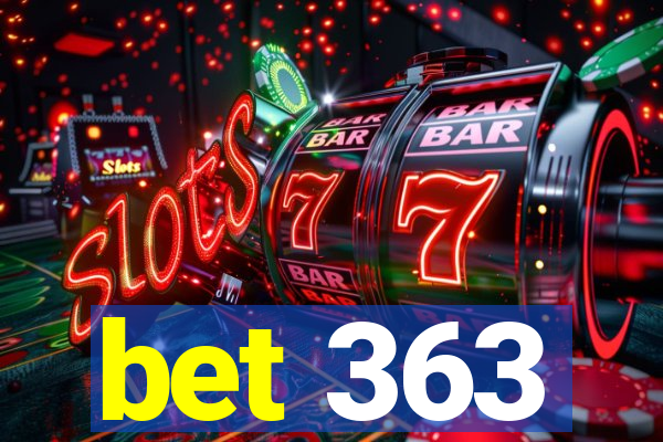 bet 363