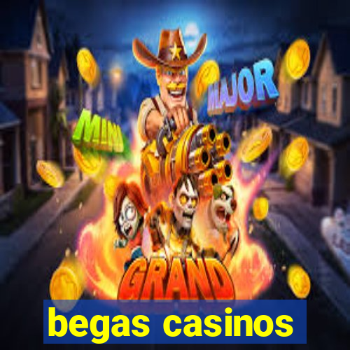 begas casinos