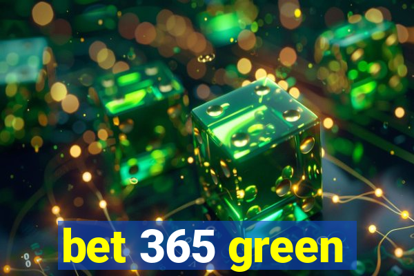 bet 365 green