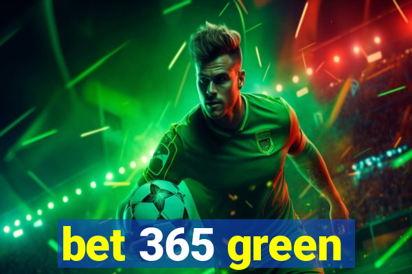 bet 365 green