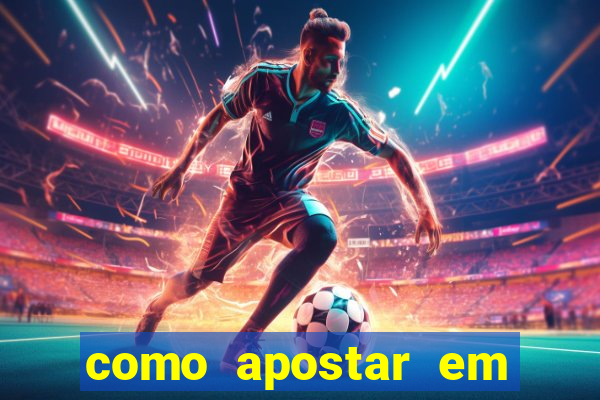 como apostar em jogos de futebol é ganhar