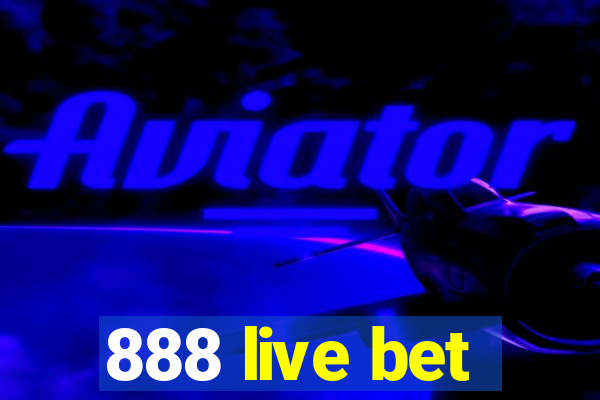 888 live bet