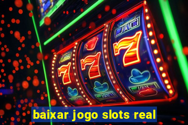 baixar jogo slots real