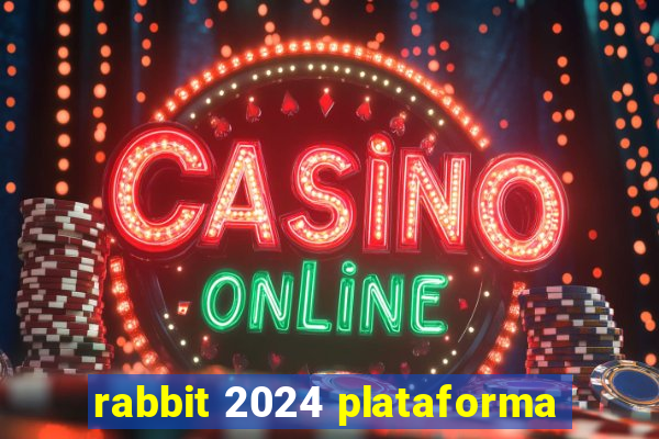 rabbit 2024 plataforma