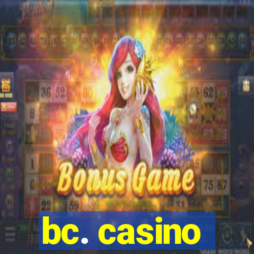 bc. casino