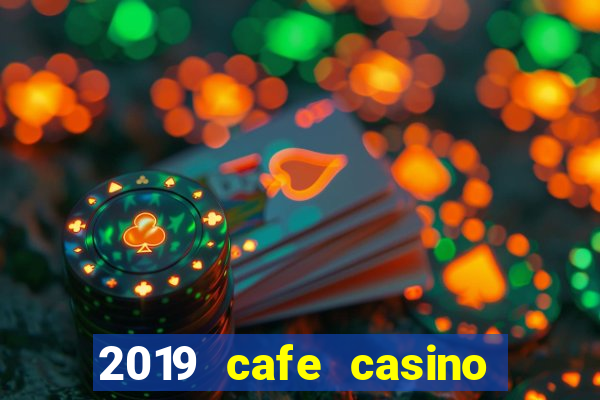 2019 cafe casino no deposit bonus codes