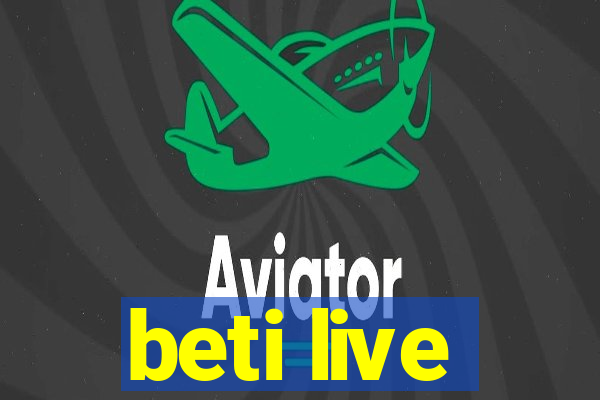 beti live