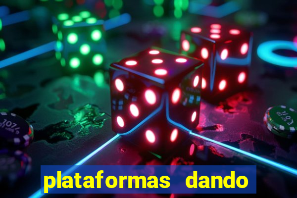 plataformas dando b?nus no cadastro