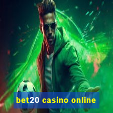 bet20 casino online