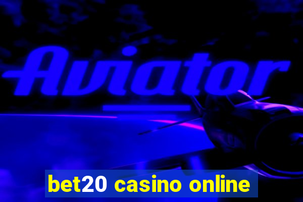 bet20 casino online