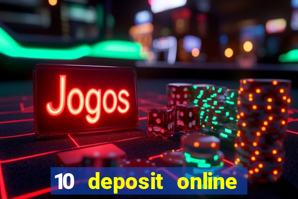 10 deposit online casino australia