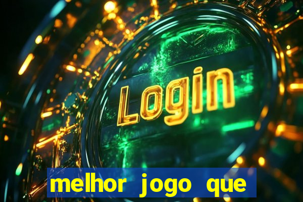 melhor jogo que dá dinheiro